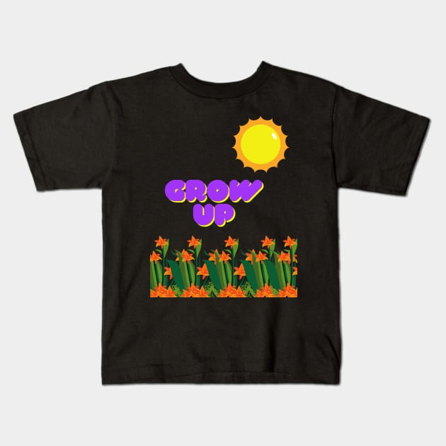 Grow up! Kids T-Shirt by Astroidworld